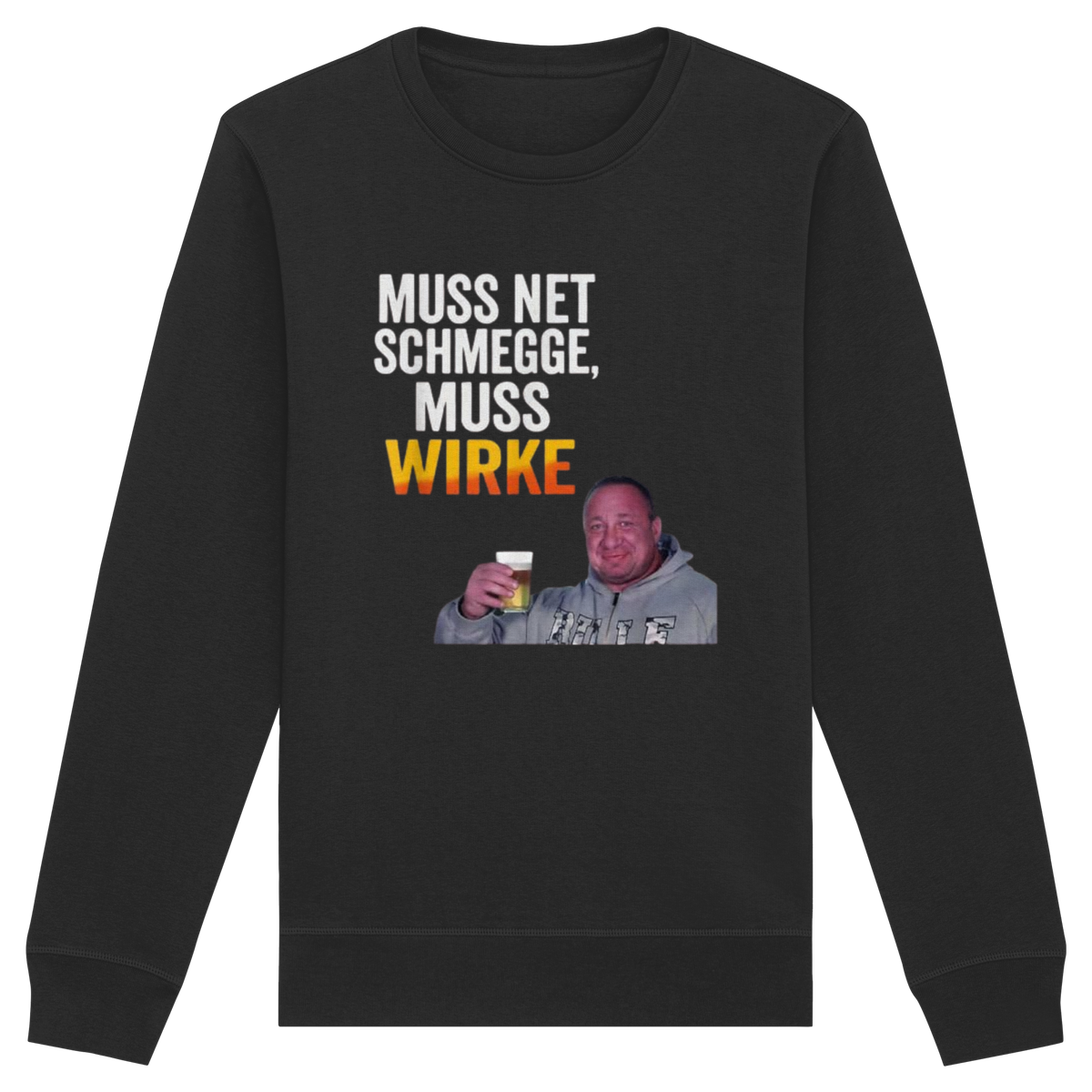 Muss net Schmecken muss Wirke - Organic Basic Unisex Sweatshirt