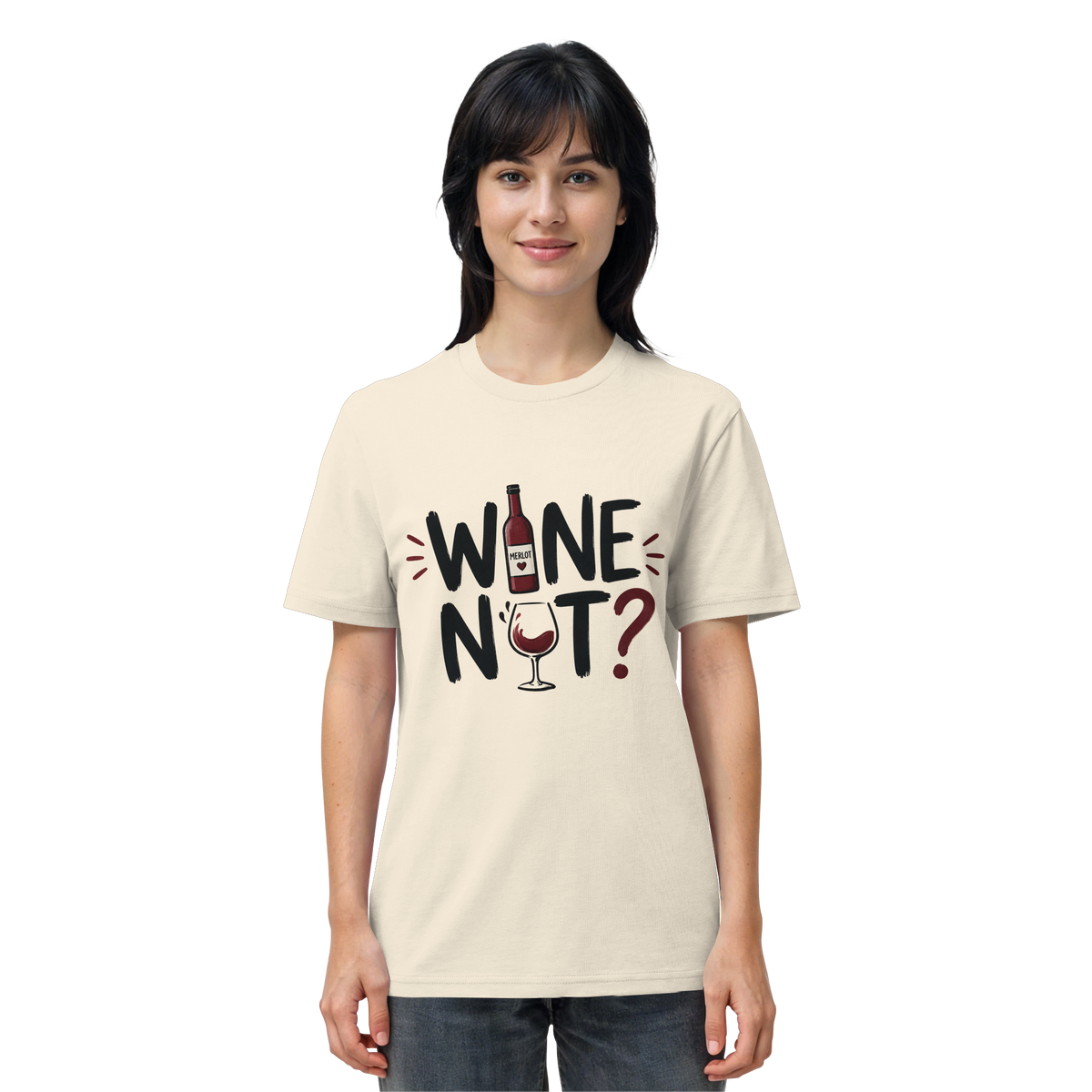 Wine Not ? - Organic Shirt
