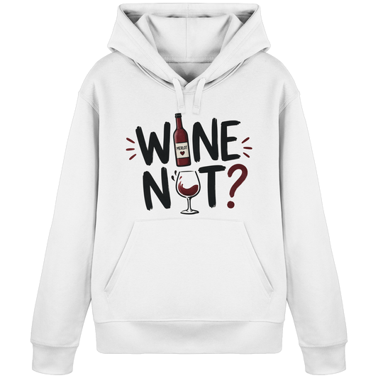 Wine Not ? - Organic Basic Hoodie