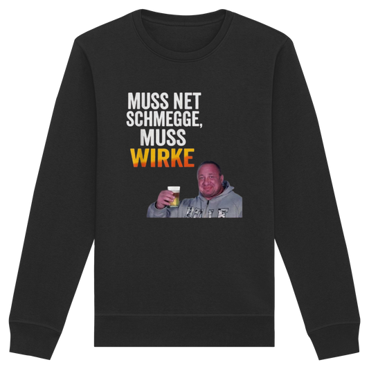 Muss net Schmecken muss Wirke - Organic Basic Unisex Sweatshirt