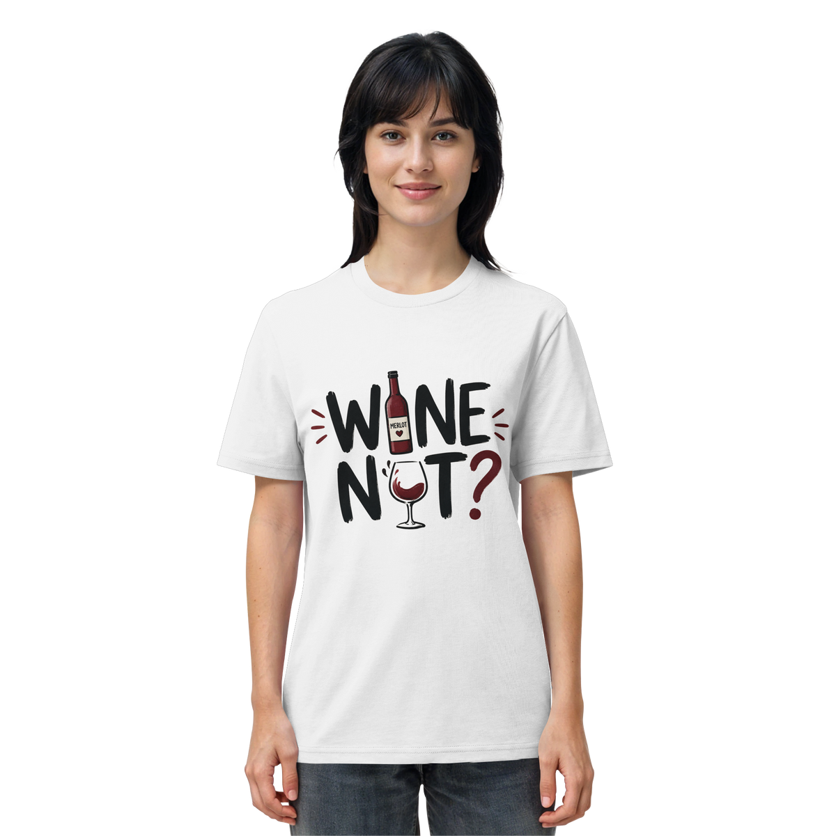Wine Not ? - Organic Shirt